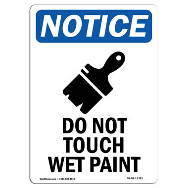 SignMission Osha Notice Do Not Touch Wet Paint Sign With Symbol